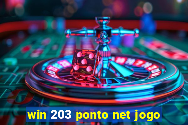 win 203 ponto net jogo
